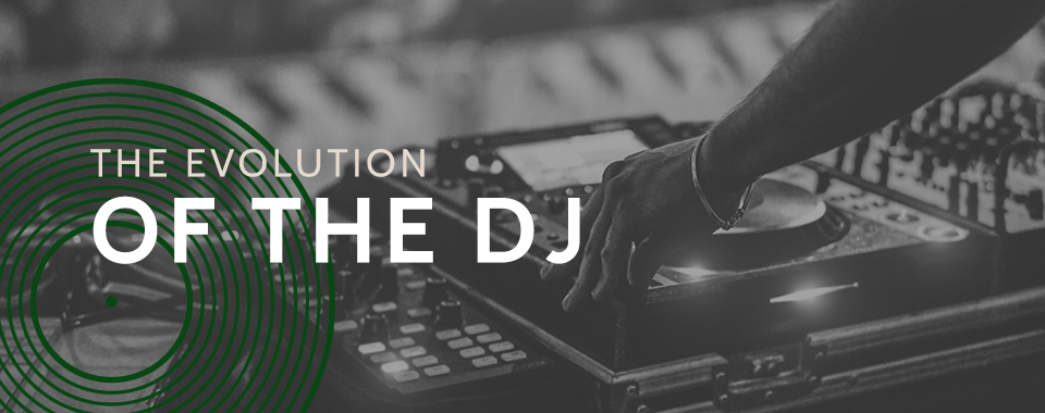 The Evolution of the DJ
