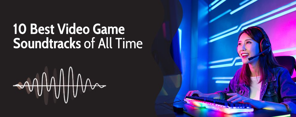 10 Best Video Game Soundtracks Of All Time Record Head